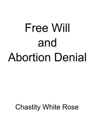 cover image of Free Will and Abortion Denial